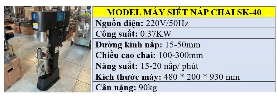 Thông số kỹ thuật của máy siết nắp chai SK - 40 